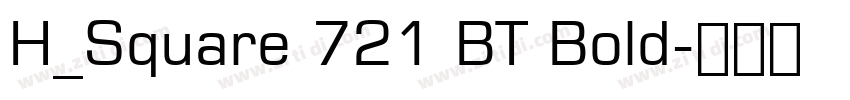 H_Square 721 BT Bold字体转换